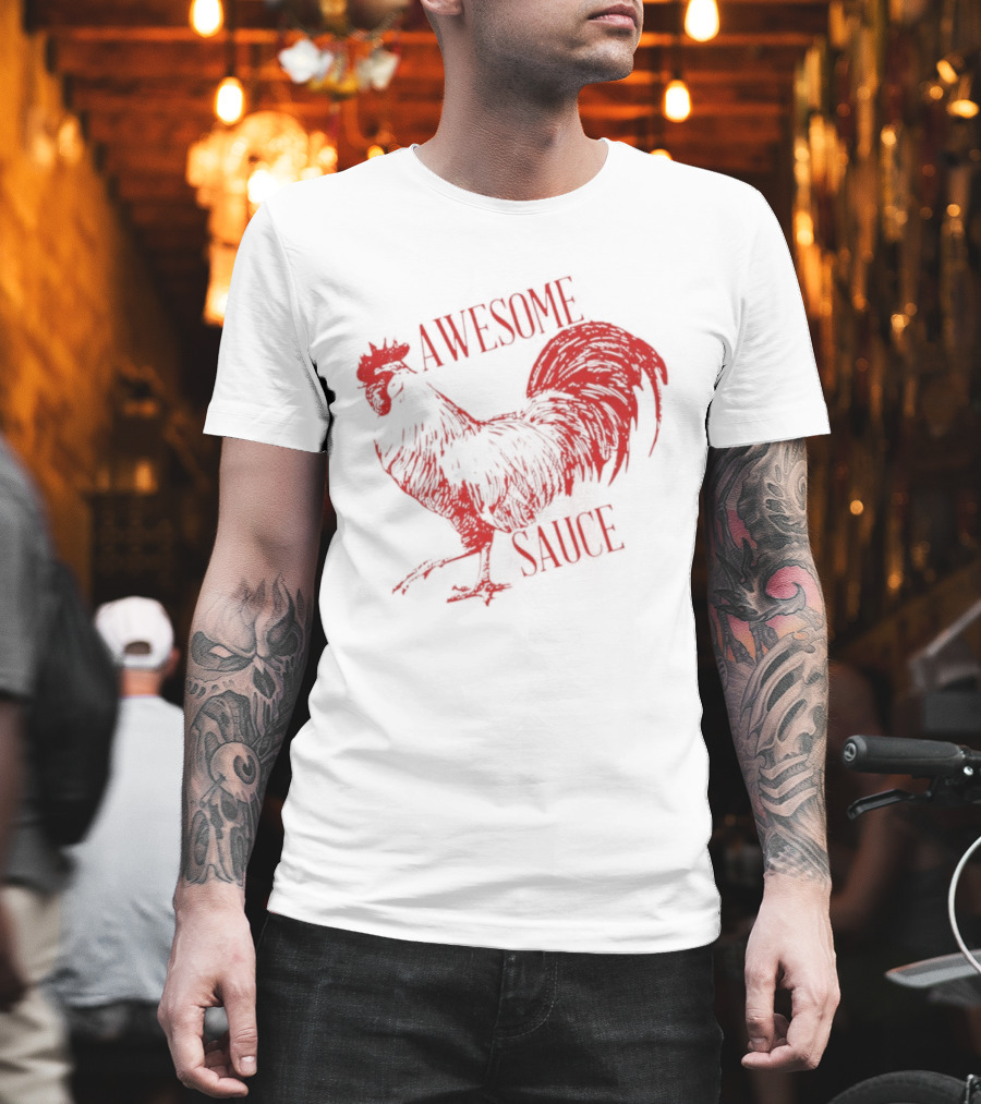 Awesome Sauce Rooster T-Shirt