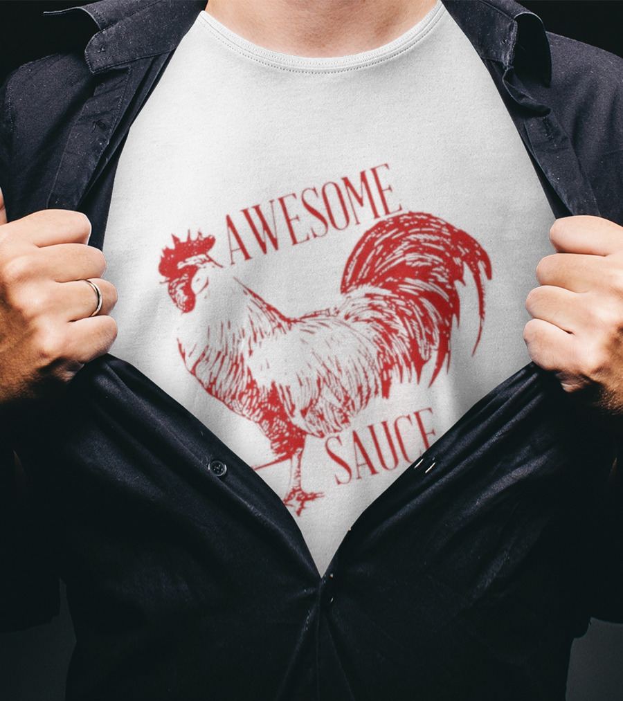 Awesome Sauce Rooster T-Shirt