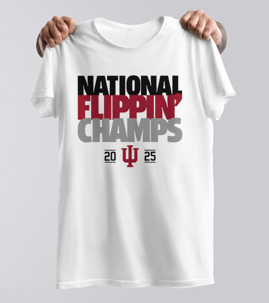 Indiana National Flippin' Champs 2025 IU T-Shirt