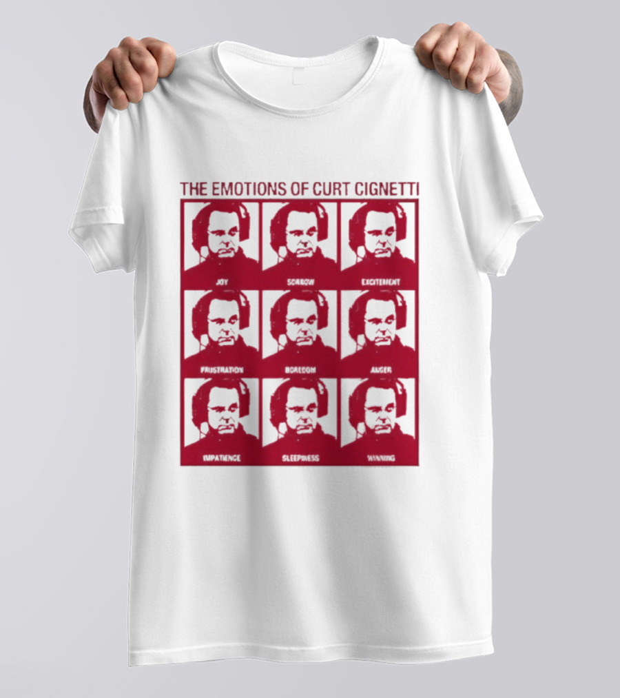 The Emotions Of Curt Cignetti Angry Sad Happy Frustrated Bored Excited Confused Upset Amused T-Shirt