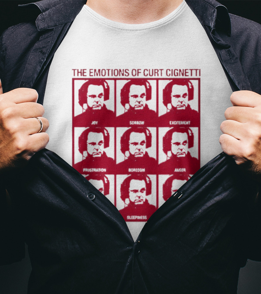The Emotions Of Curt Cignetti Angry Sad Happy Frustrated Bored Excited Confused Upset Amused T-Shirt