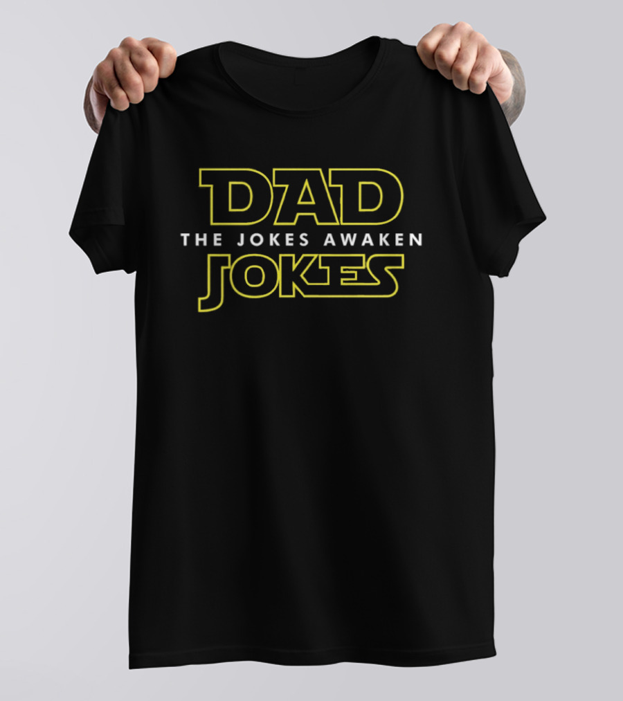 Dad Jokes The Jokes Awaken Bold Text Yellow T-Shirt