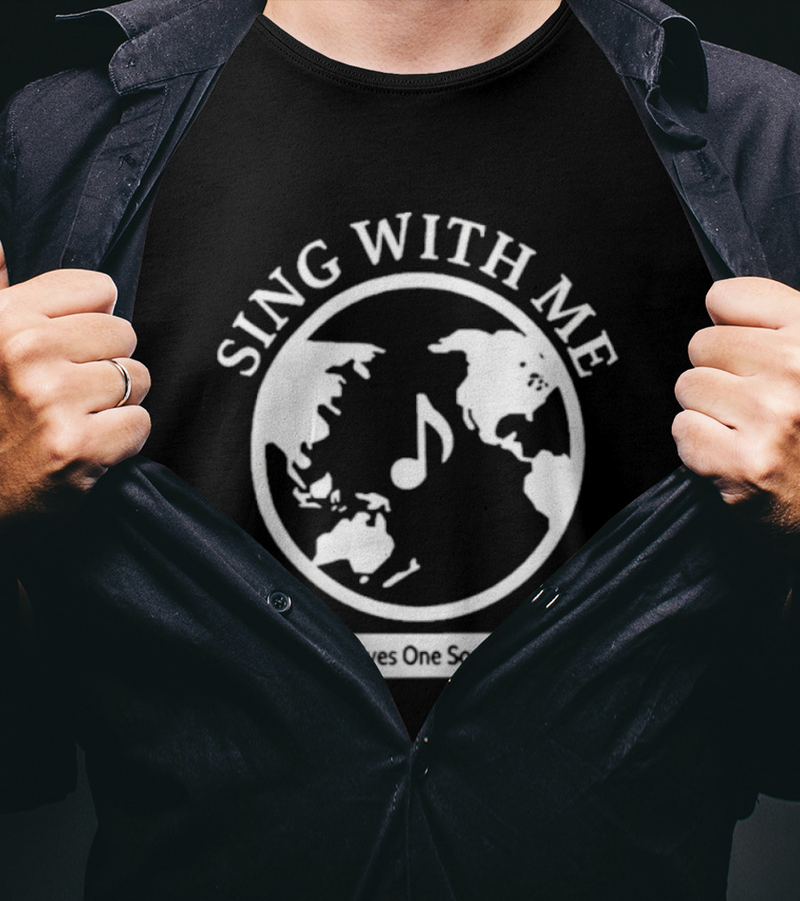 Sing With Me Changing Lives One Song At A Time Music Note World Map T-Shirt