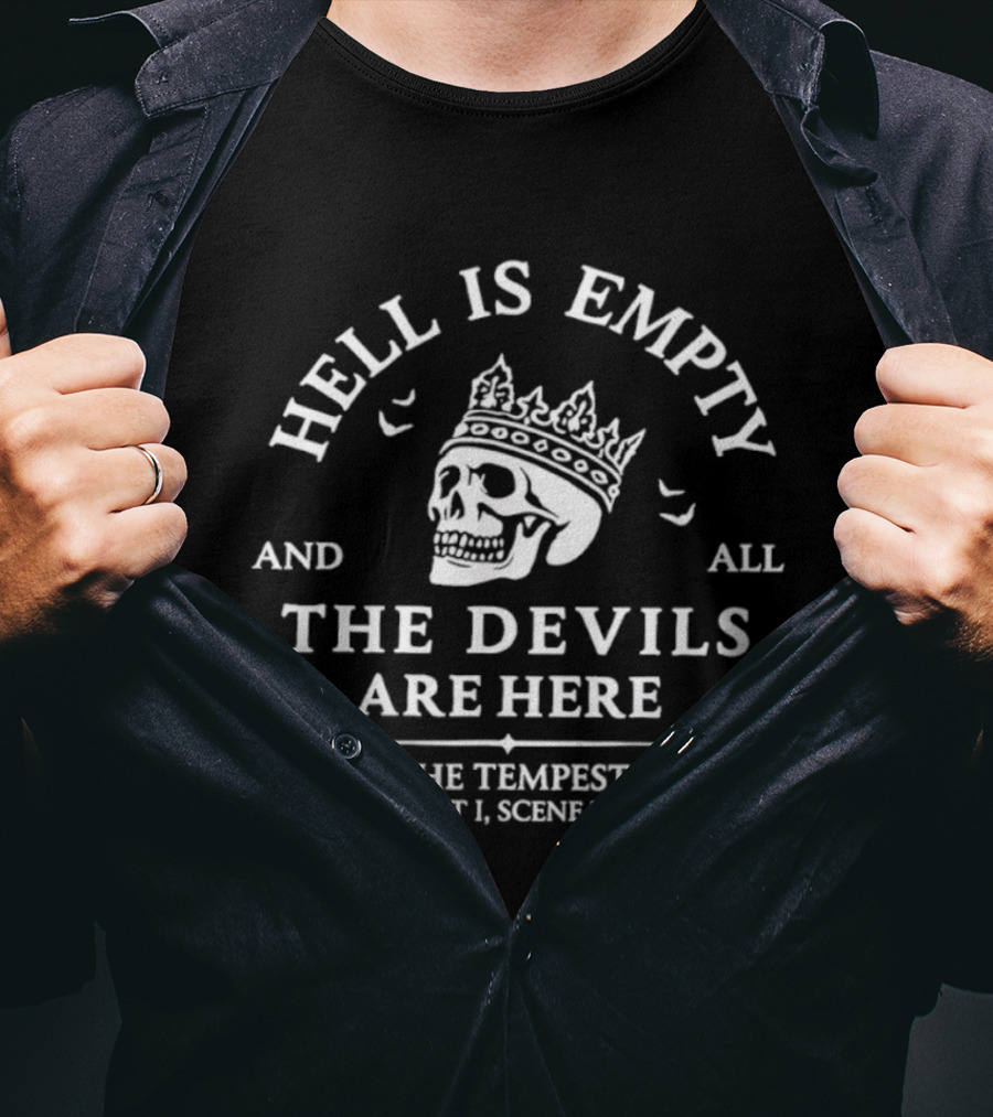Hell Is Empty And All The Devils Are Here The Tempest Act 1 Scene 2 Skull With Crown T-Shirt