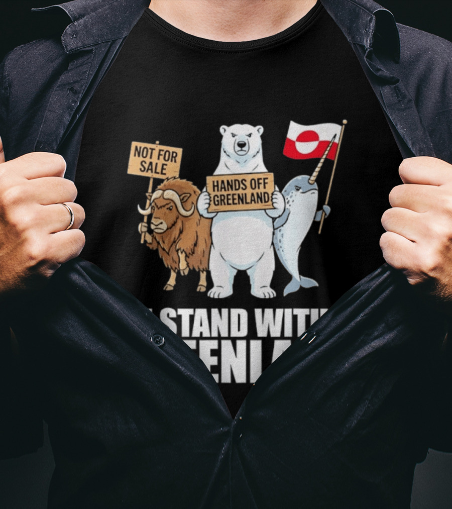 I Stand With Greenland Hands Off Greenland Not For Sale Flag Support Greenlanders T-Shirt