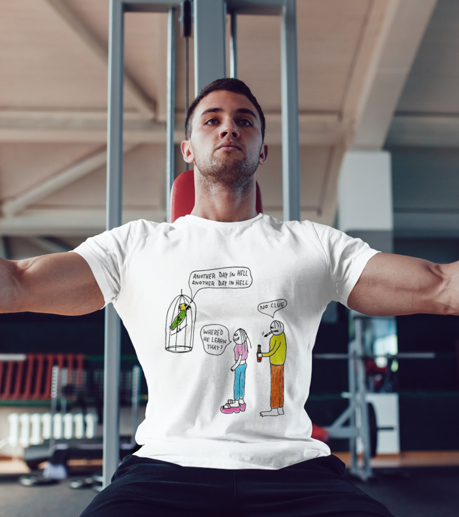 Another Day In Hell Parrot No Clue Discussion T-Shirt