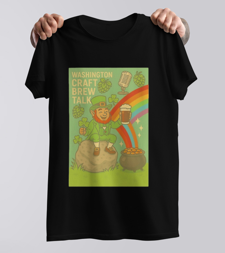 Washington Craft Brew Talk St Patrick's Day Leprechaun Rainbow Clover Hops Beer Celebration T-Shirt