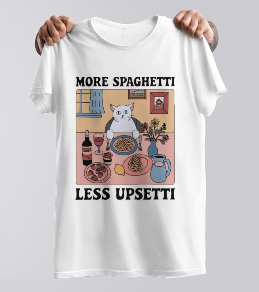 Cat More Spaghetti Less Upsetti Whimsical Dining Scene With Wine And Flowers T-Shirt