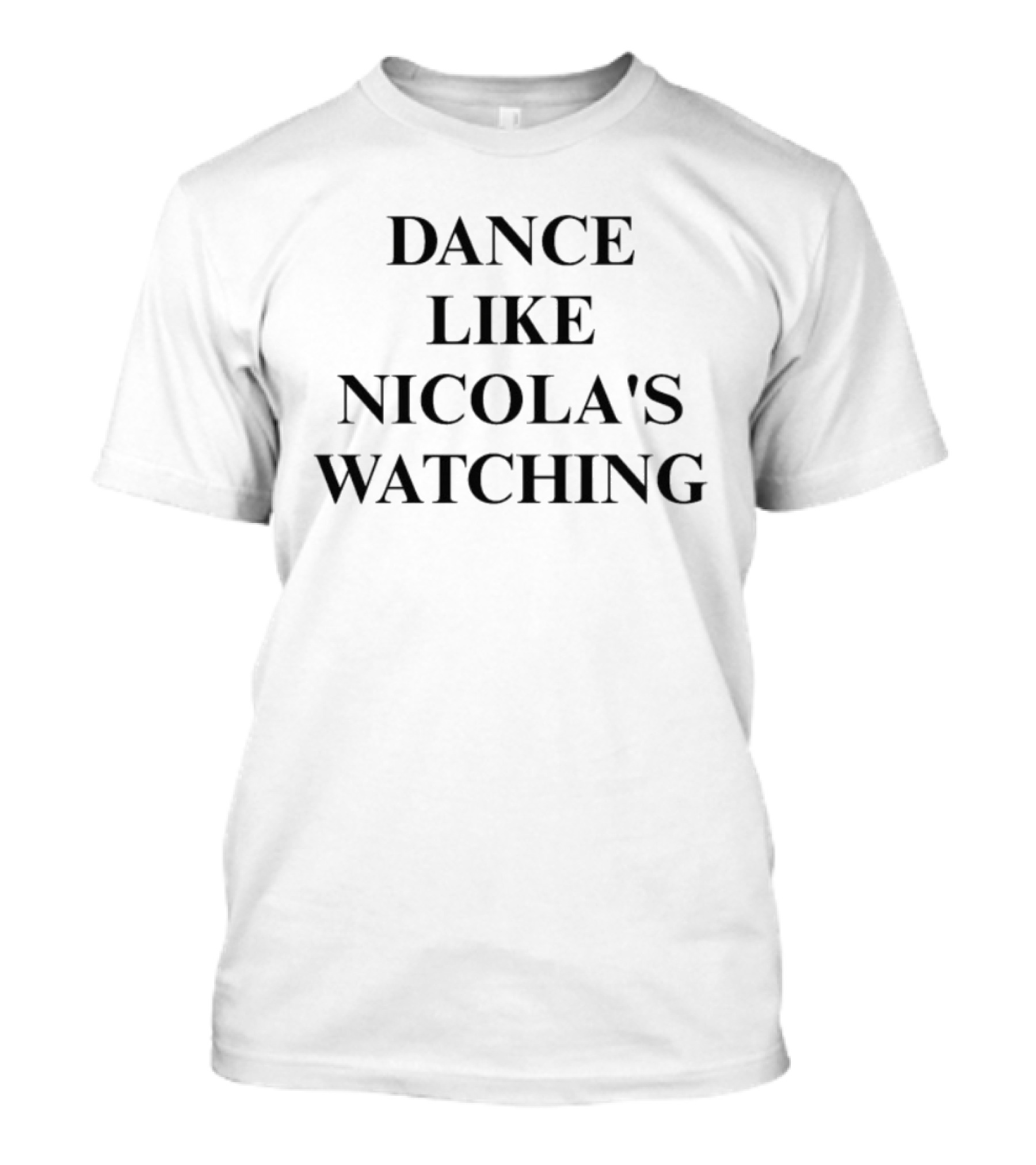Dance Like Nicola's Ing Fun T-Shirt