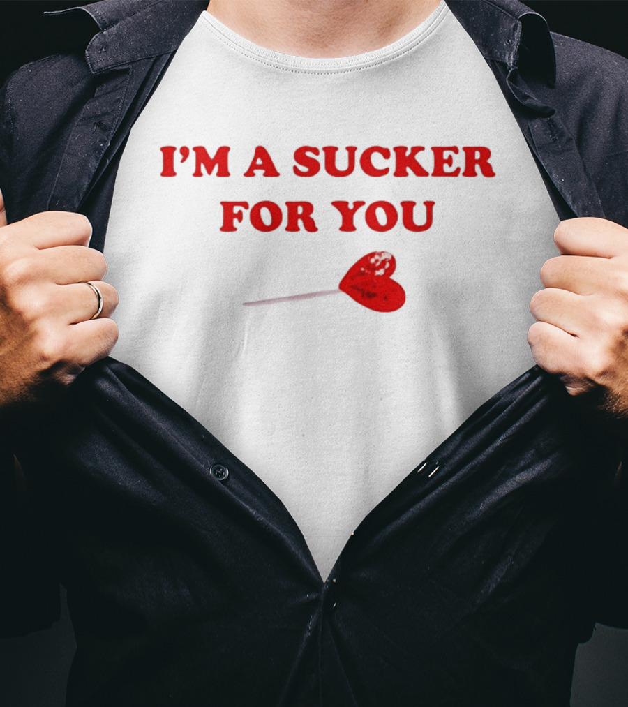 I'm A Sucker For You Heart Lollipop Valentine T-Shirt