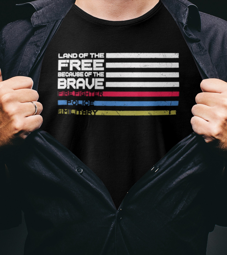 Land Of The Free Because Of The Brave Firefighter Police Military USA Flag T-Shirt