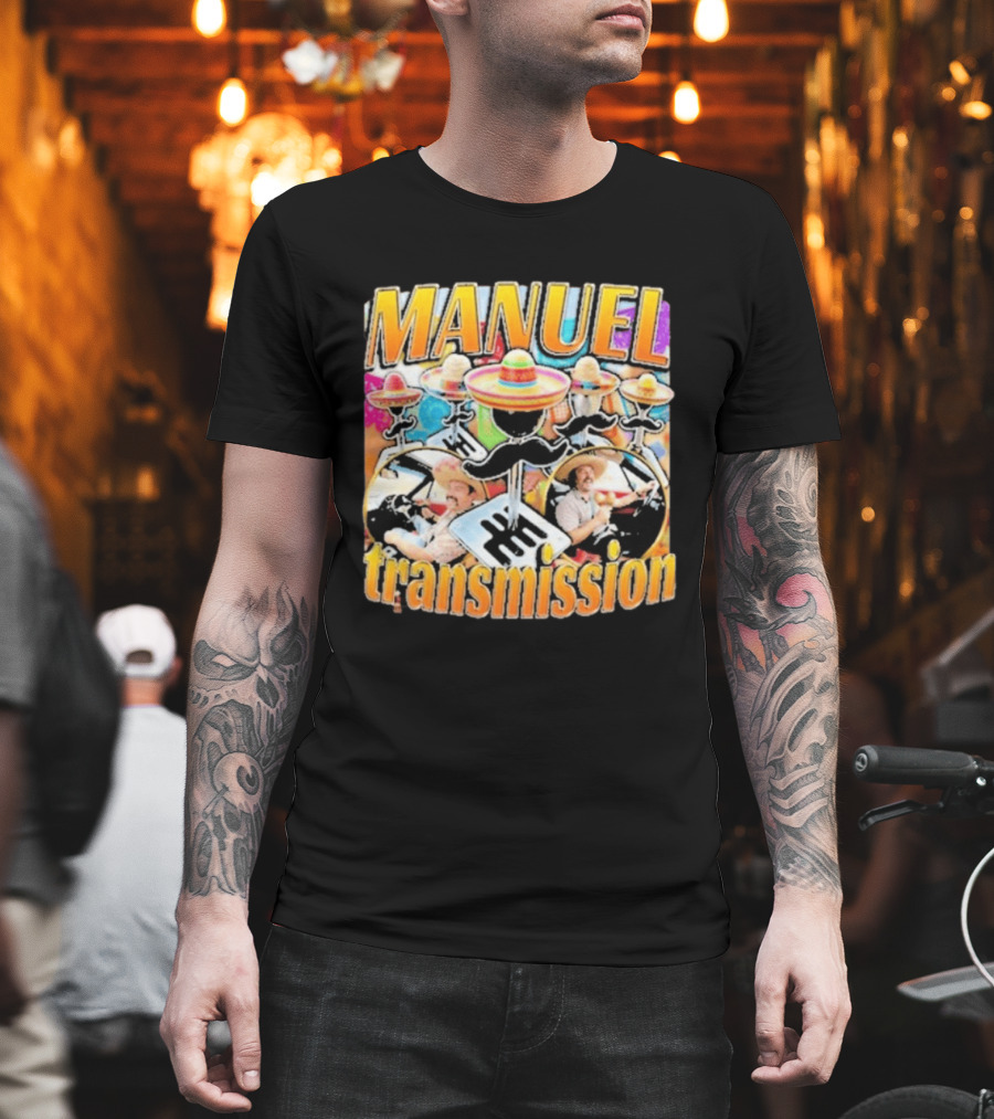 Manuel Transmission Sombrero Gear Shift Mexican T-Shirt