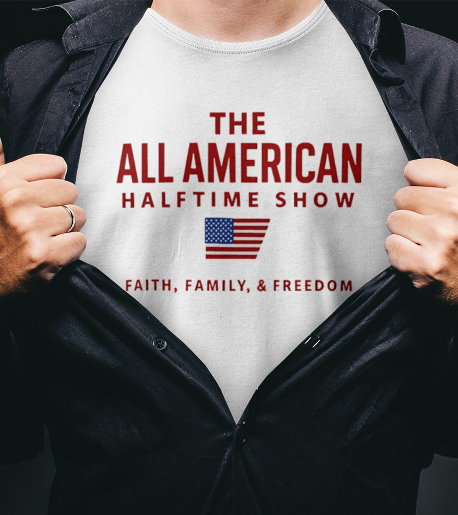 The All American Halftime Show Faith Family Freedom USA Flag T-Shirt