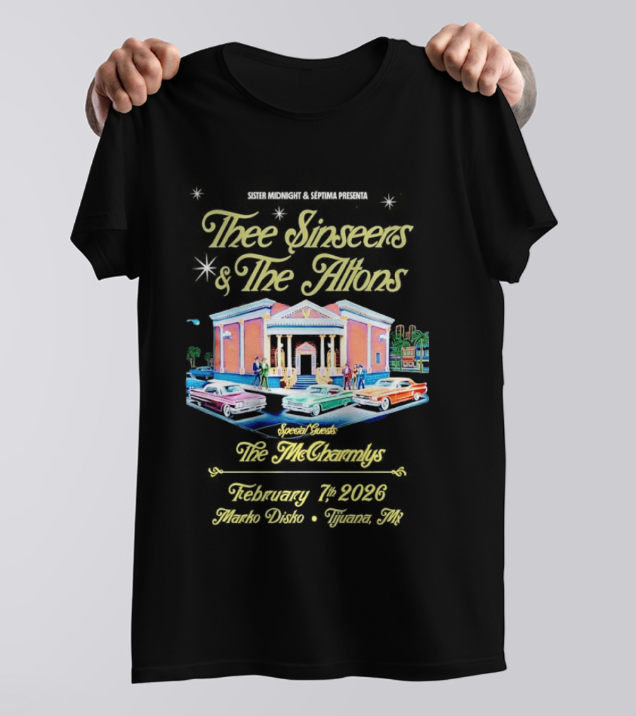 Thee Sinseers And The Altons Tour Tijuana MX Special Guest February 7 2026 T-Shirt