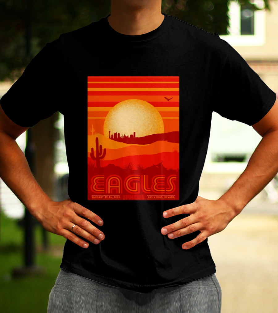 Eagles Live 2026 Sphere Las Vegas January 23 24 Desert Sunset T-Shirt