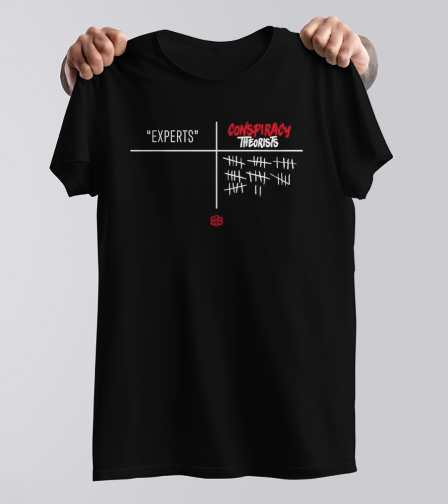 Experts Conspiracy Theorists Tally Score Chart T-Shirt