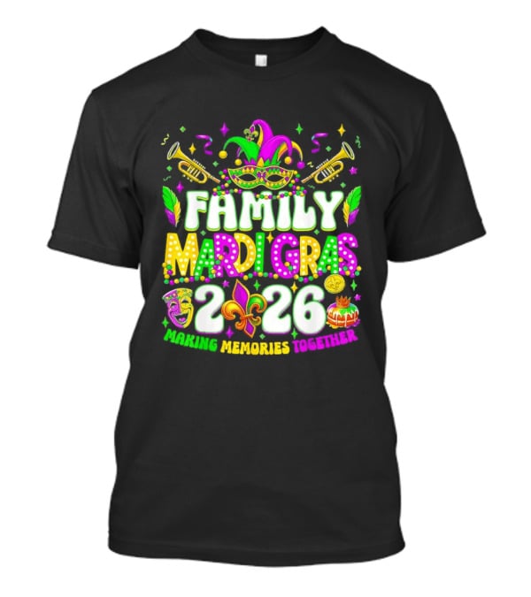 Family Mardi Gras 2026 Celebrating Memories Together T-Shirt
