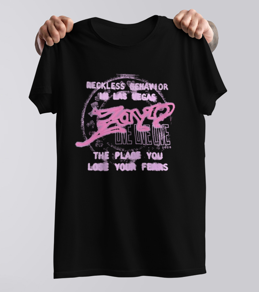Zayn Reckless Behavior In Las Vegas Love Live The Place You Lose Your Fears T-Shirt