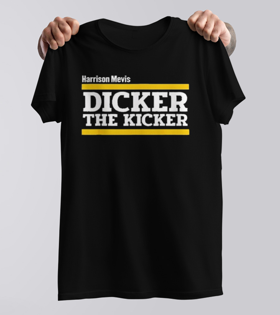 Harrison Mevis Dicker The Kicker T-Shirt