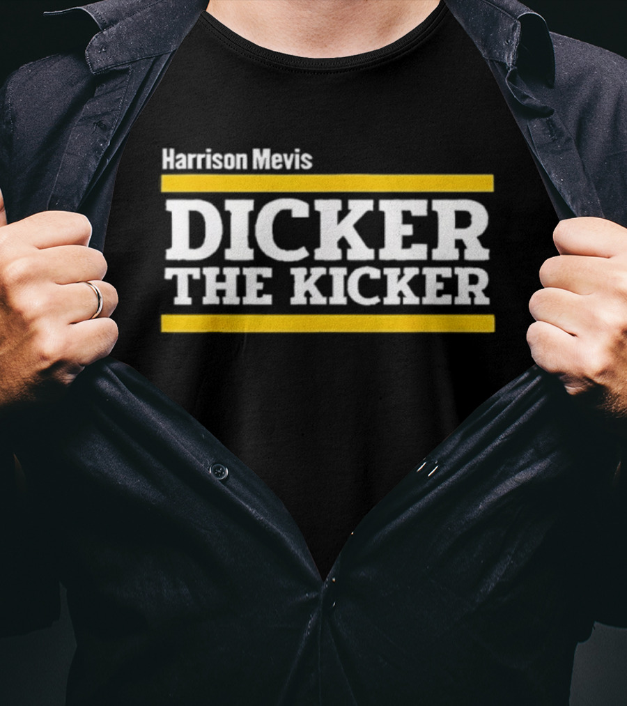 Harrison Mevis Dicker The Kicker T-Shirt