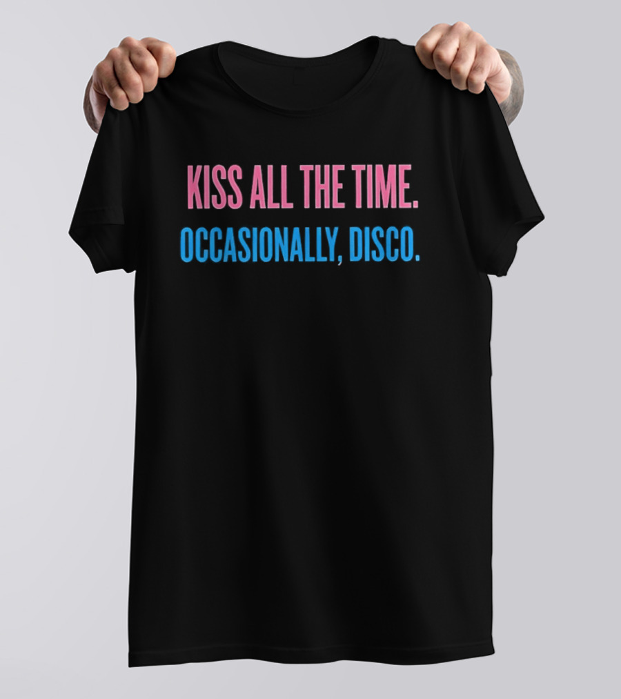 Kiss All The Time Occasionally Disco 1970s Retro Humor T-Shirt