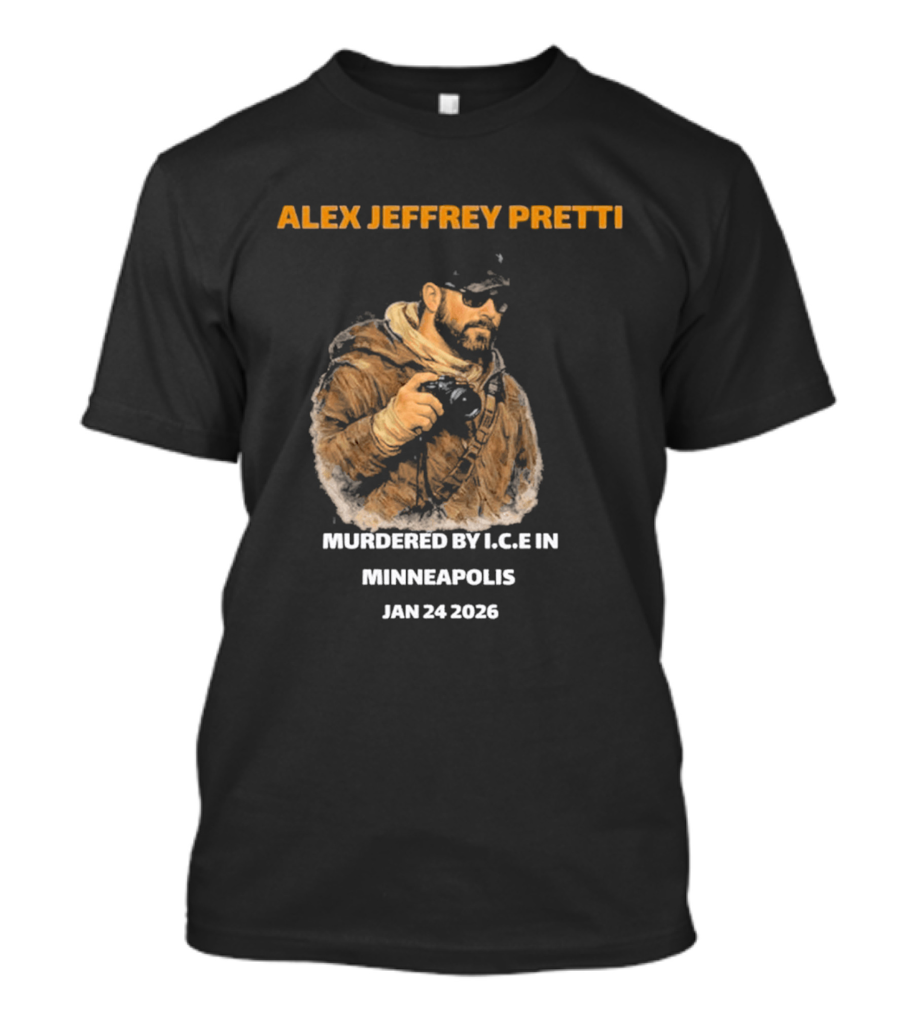 Alex Jeffrey Pretti Murdered By I.C.E In Minneapolis Jan 24 2026 T-Shirt