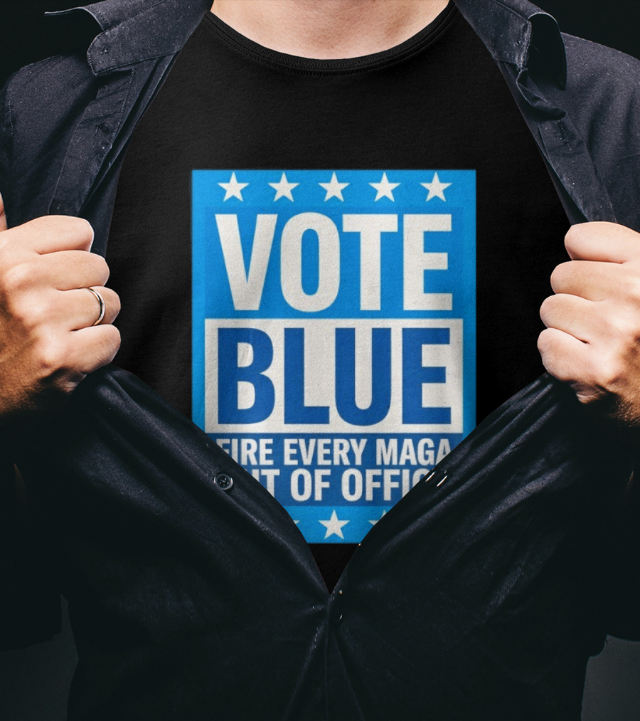 Vote Blue Fire Every MAGA Out Of Office Stars Border T-Shirt