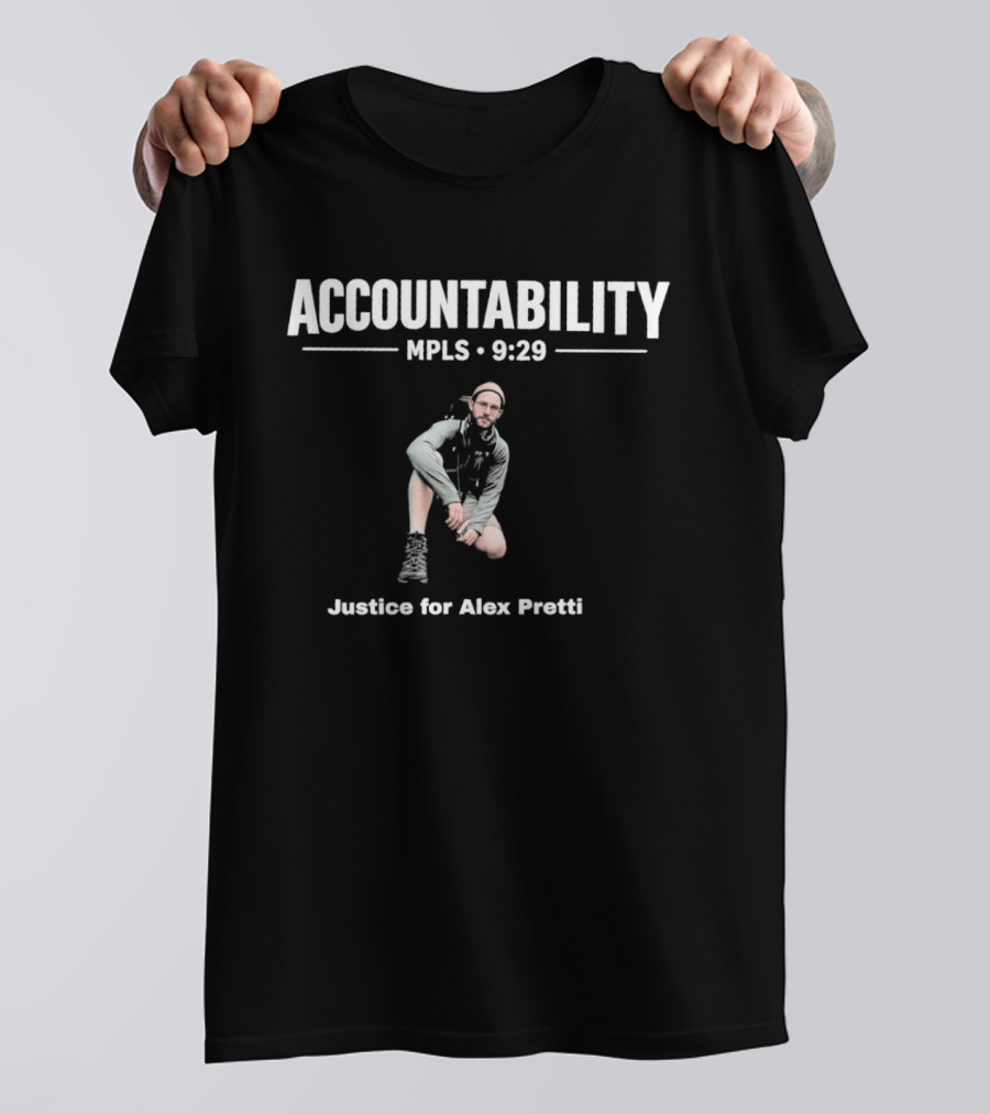 Accountability MPLS 9:29 Justice For Alex Pretti T-Shirt