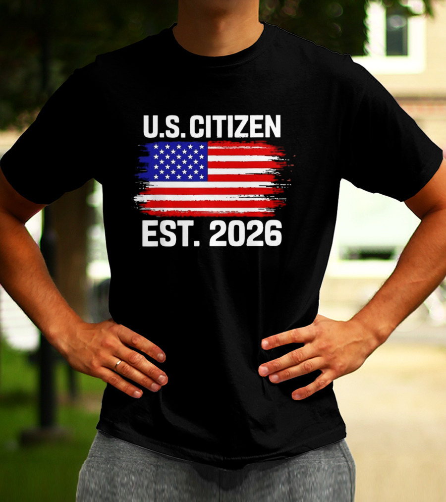 U.S. Citizen Est. 2026 American Flag Independence Celebration T-Shirt