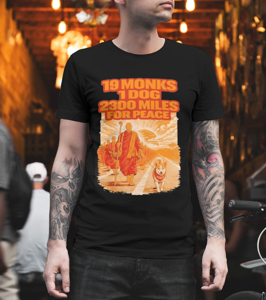 19 Monks 1 Dog 2300 Miles For Peace Journey T-Shirt