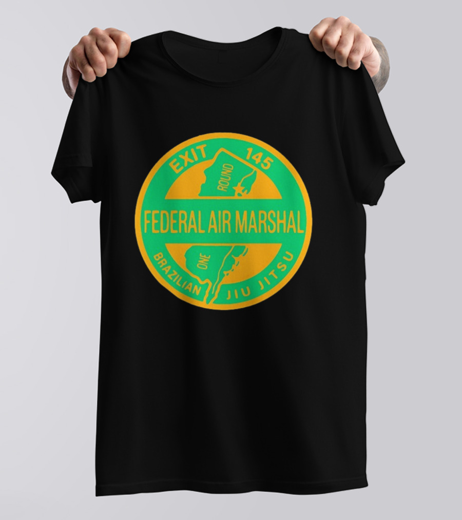 Federal Air Marshal Exit 145 Round One Brazilian Jiu Jitsu T-Shirt