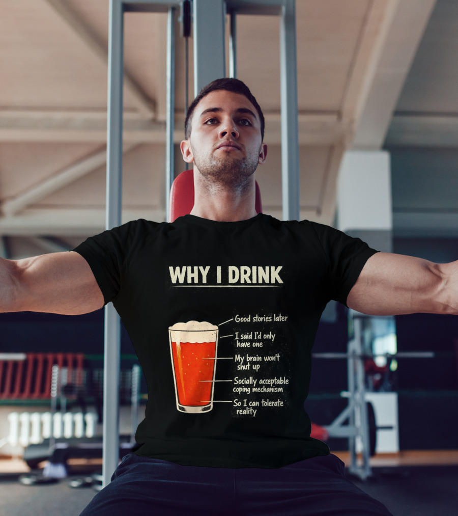 Why I Drink Beer Level Chart Vintage Humor T-Shirt