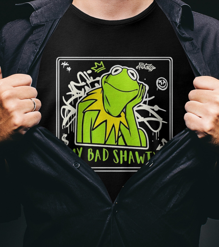 Frog Kermit My Bad Shawty Graffiti Art Style With Crown T-Shirt