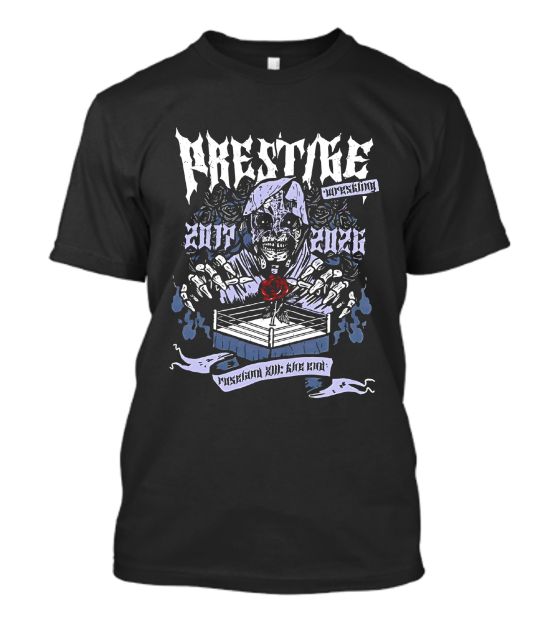 Prestige 2017 2023 Wrestling Respect All Fear None T-Shirt