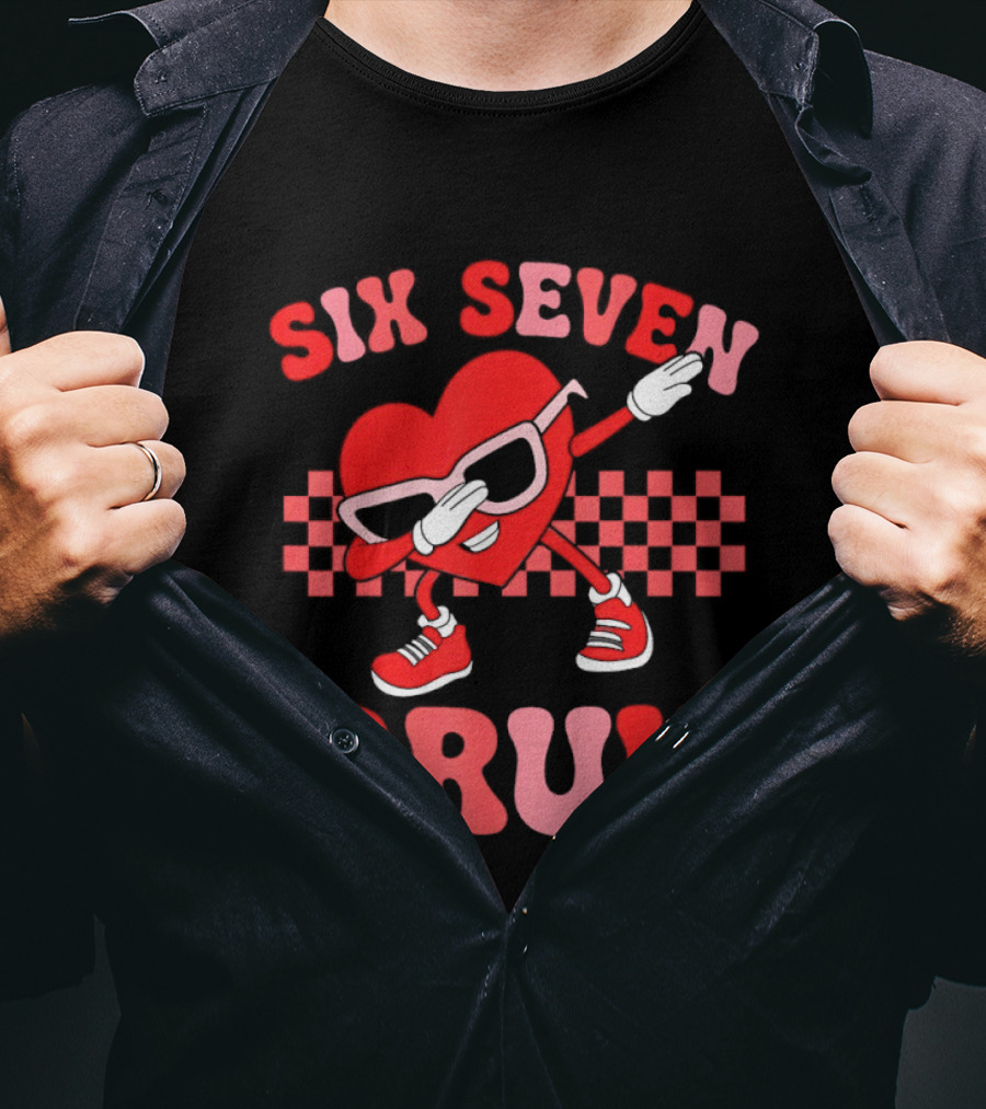 Six Seven Bruh Heart Meme Valentine's 67 T-Shirt