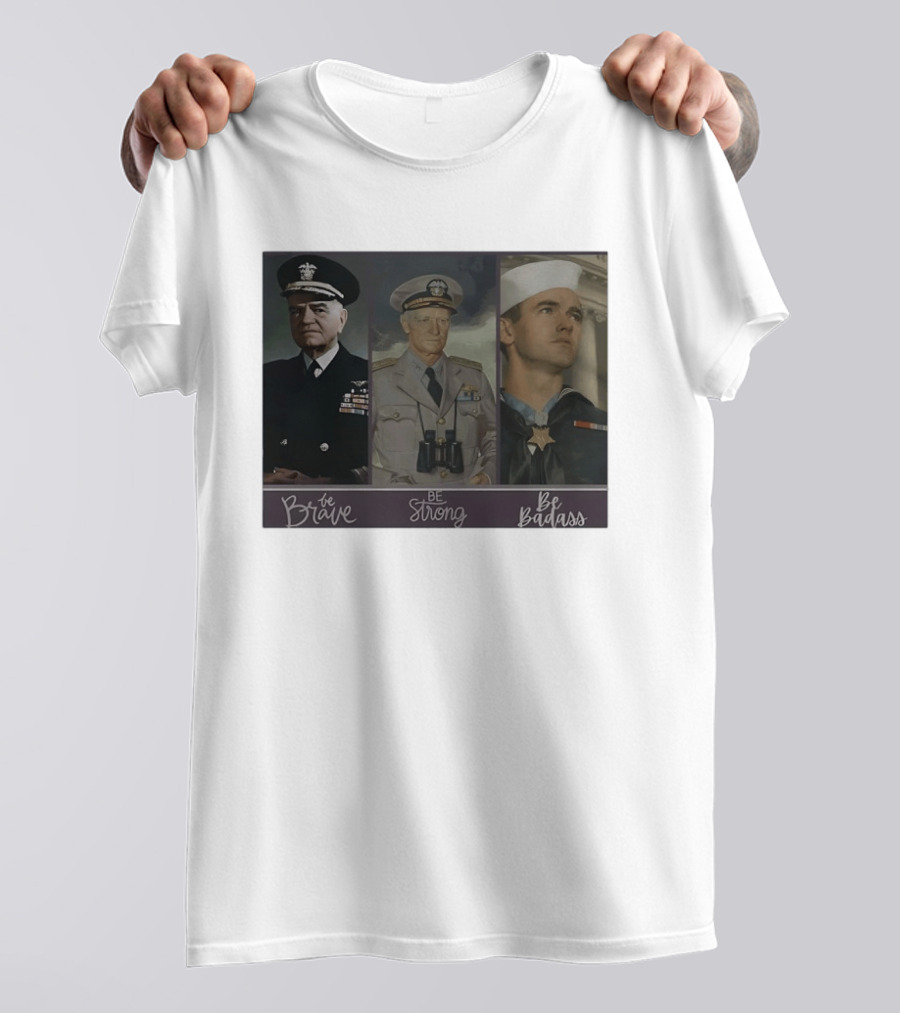 Be Brave Be Strong Be Badass Navy Legends T-Shirt