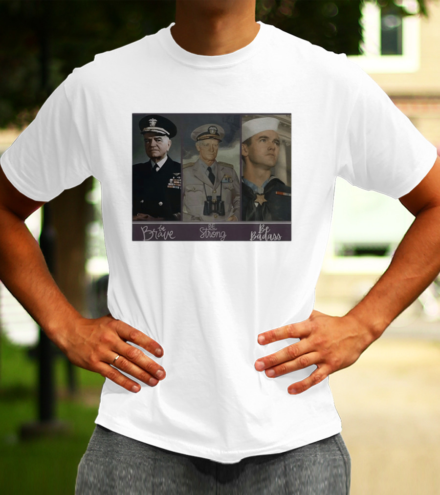 Be Brave Be Strong Be Badass Navy Legends T-Shirt