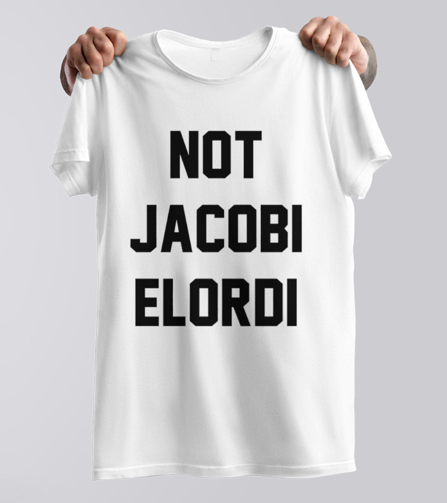 Not Jacobi Elordi T-Shirt