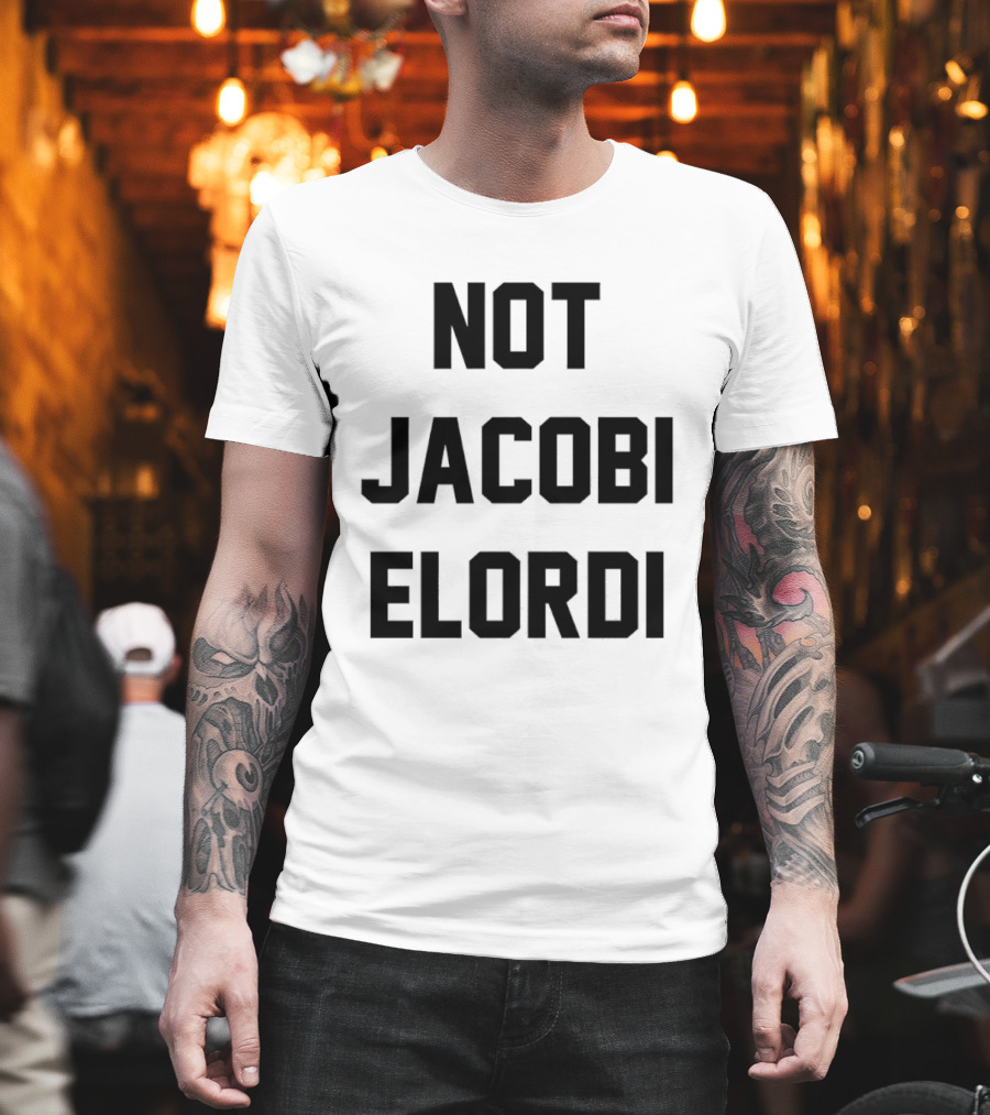 Not Jacobi Elordi T-Shirt