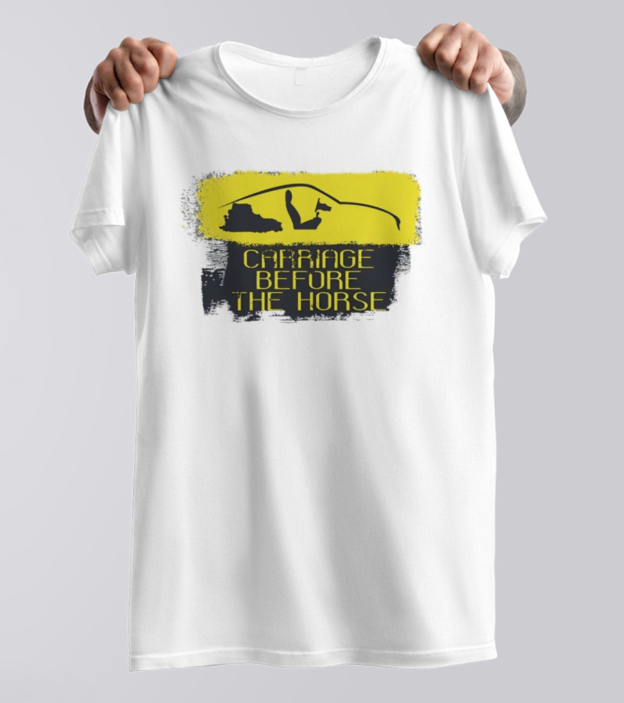 Carriage Before The Horse Yellow Car T-Shirt
