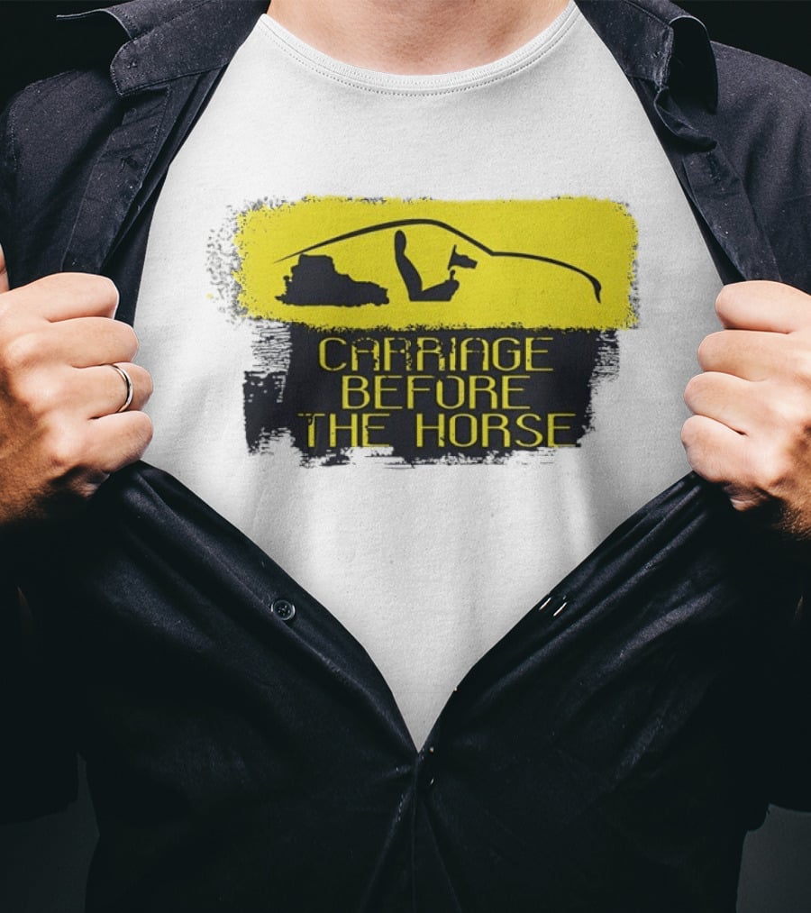 Carriage Before The Horse Yellow Car T-Shirt