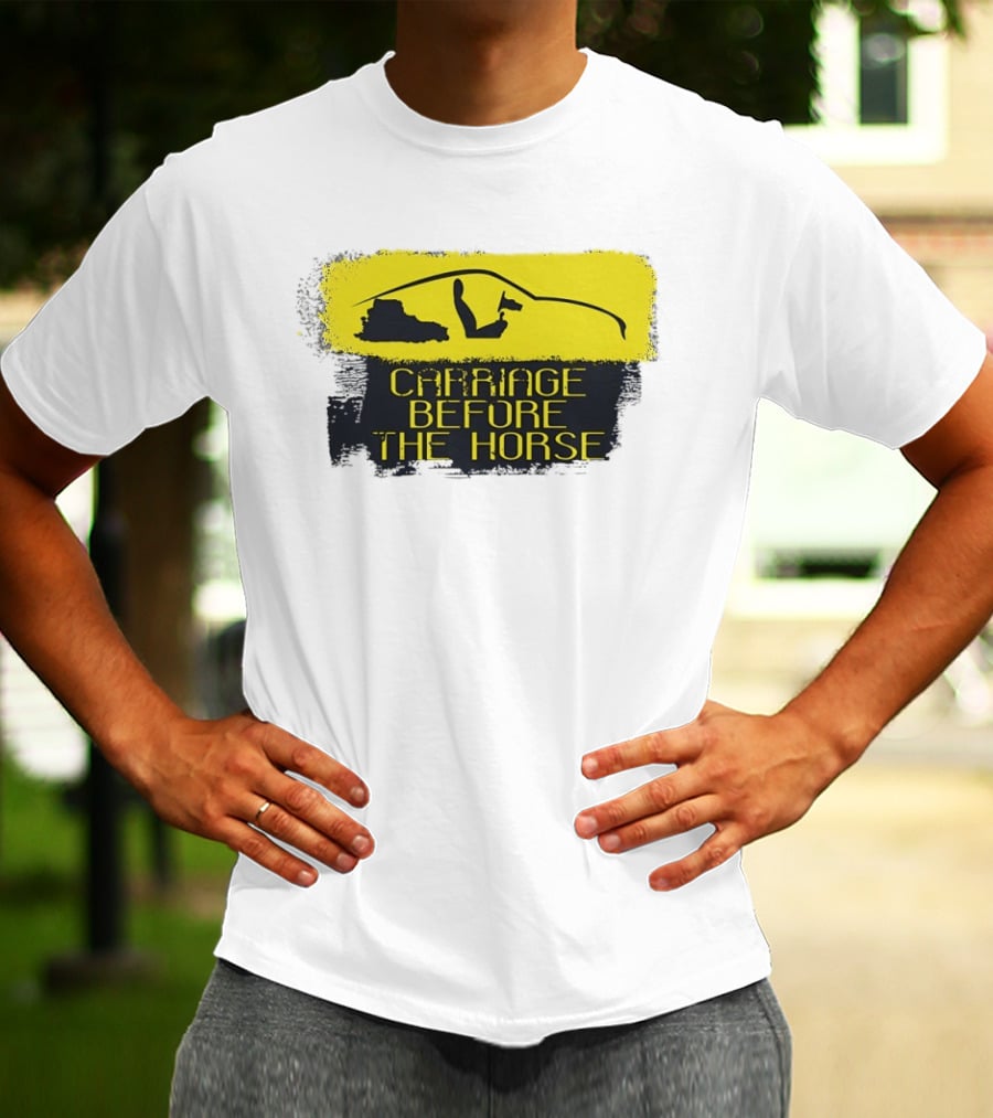 Carriage Before The Horse Yellow Car T-Shirt