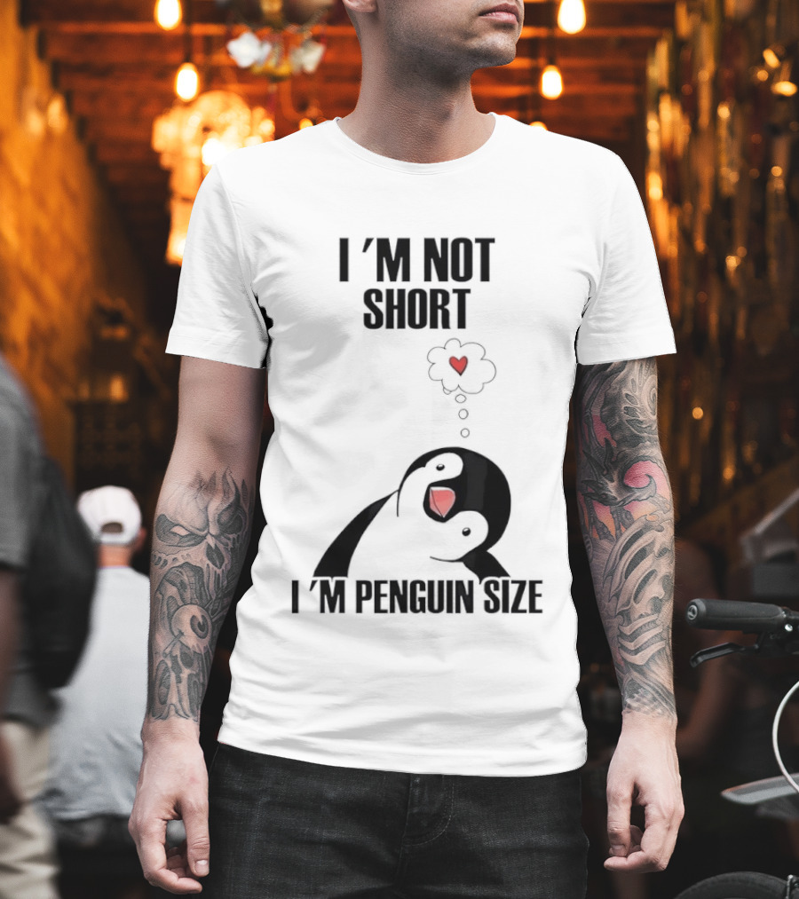 I'm Not Short I'm Penguin Size Cute Penguin With Heart T-Shirt