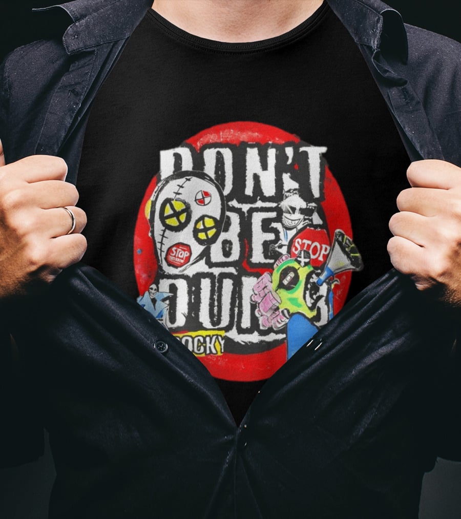 Don't Be Dumb Stop ASAP Rocky Tim Burton 2026 T-Shirt
