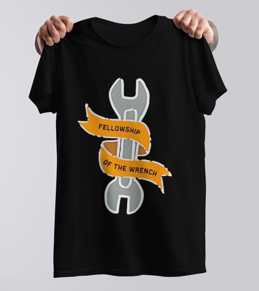 Fellowship Of The Wrench Novelty Mechanic Tool T-Shirt