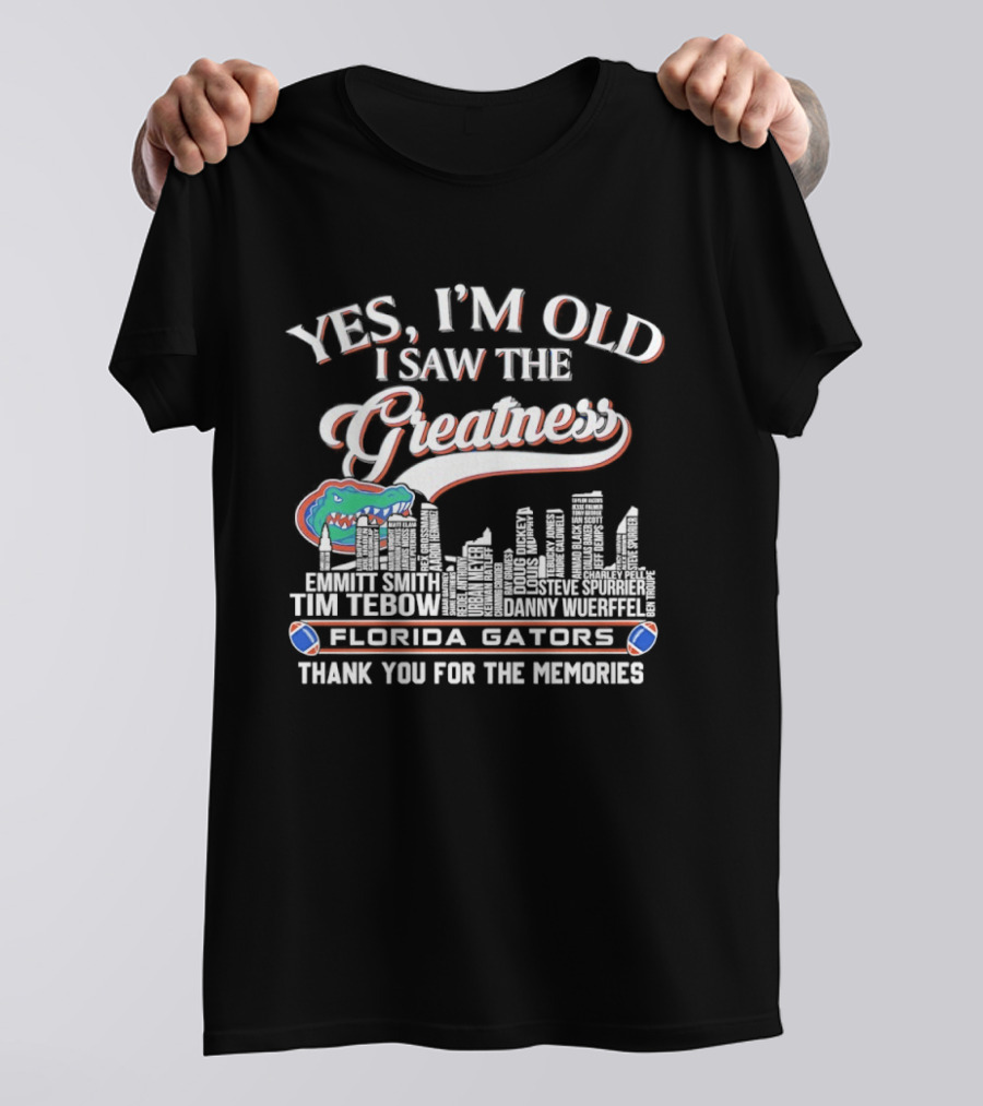 Yes I'm Old I Saw The Greatness Florida Gators Tim Tebow Danny Wuerffel City Skyline Thank You For The Memories T-Shirt