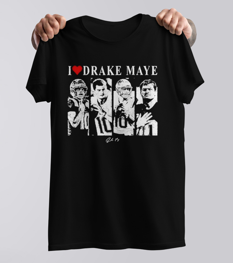I Love Drake Maye New England Patriots Portraits T-Shirt