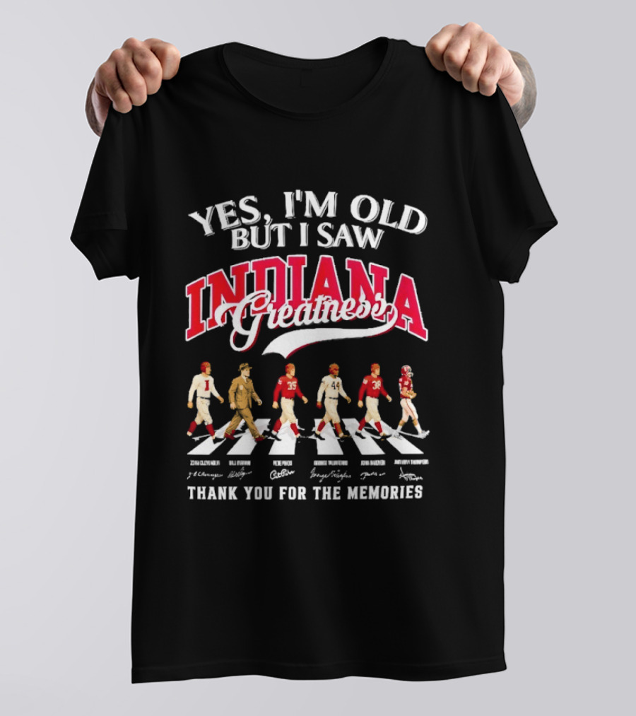 Yes I'm Old But I Saw Indiana Greatness Thank You For The Memories T-Shirt