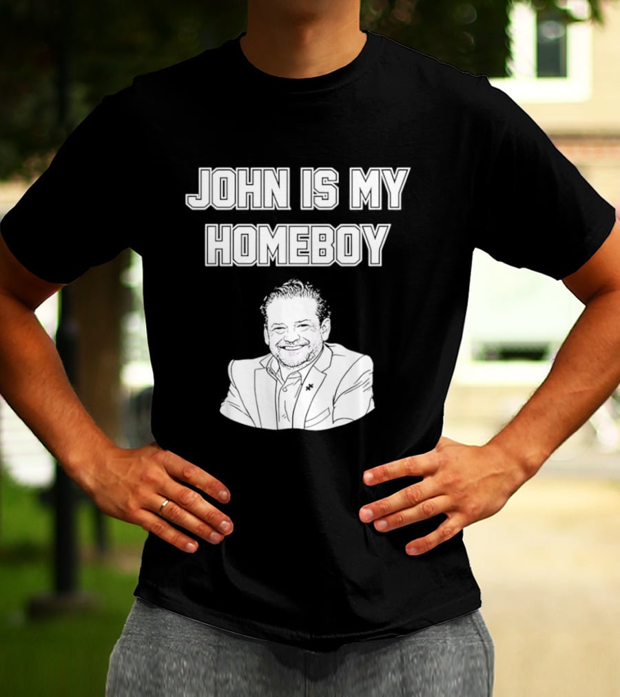 John Is My Homeboy Go Hawks Fan Favorite T-Shirt