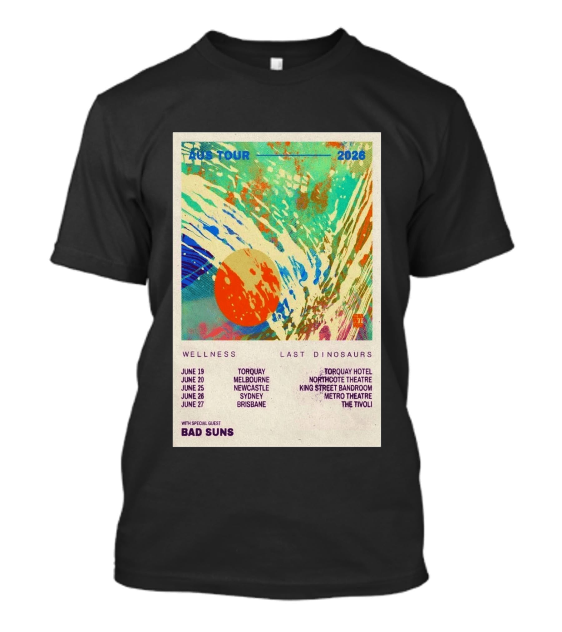 AUS Tour 2026 Wellness Last Dinosaurs With Bad Suns June Torquay Melbourne Newcastle Sydney Brisbane T-Shirt